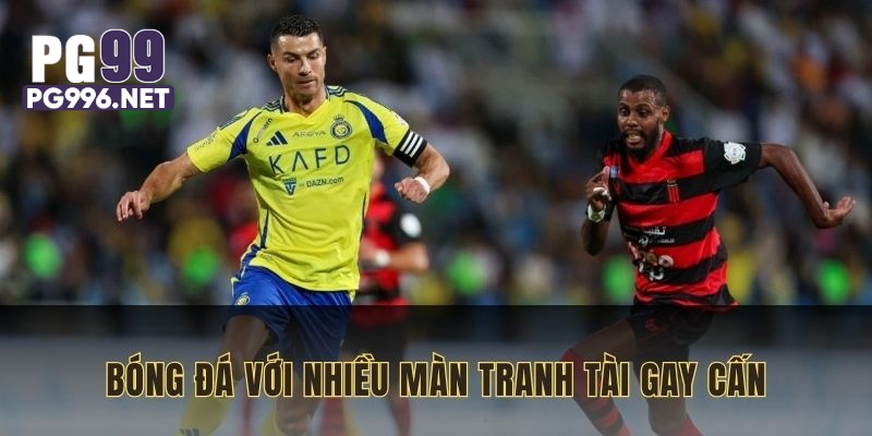 Bóng đá thu hút rất nhiều người chơi đặt cược